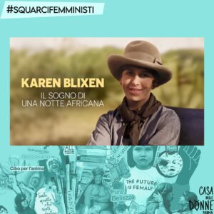 Karen Blixen: sogno di una notte africana di Elizabeth Kapnist (2018) – Raiplay – Documentario